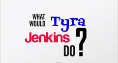 whatwouldtyrajenkins